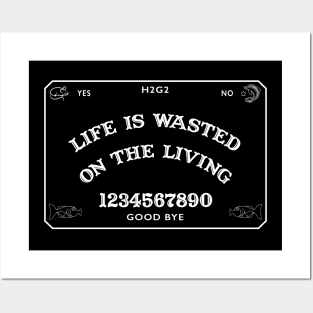 Life is Wasted on the Living Posters and Art